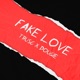 Fake Love feat Dougie Single