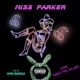 Miss parker feat FOOTZ the BEAST Single
