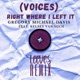 Voices Right Where I Left It feat Gregory Michael Davis Remix Single