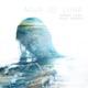 Agua De Luna Mose Rework Single