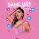 Dame Like Single