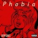 P H O B I A Single