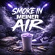 SMOKE IN MEINER AIR Single