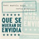 Que Se Mueran de Envidia feat Carla Morrison Single