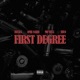First Degree feat MO RELL OMB NARD RICO Single