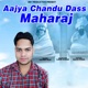 Aajya Chandu Dass Maharaj Single