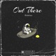 Out There Single