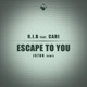 Escape to You feat Cari JSTDN Remix Single