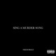 Sing A Murder Song Single