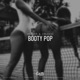 Booty Pop Single