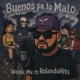 BUENOS PA LO MALO feat ROLANDO HITS Single