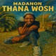 Thana Wosh Single
