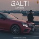 Galti Lofi Single