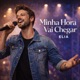 Minha Hora Vai Chegar Single