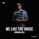 We Like The House Single