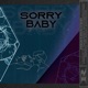 Sorry Baby feat Dream Cuz Single