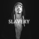 SLAVERY feat JOKER WYC Single