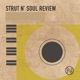 Strut N Soul Review