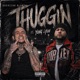 Thuggin feat Yung Lyon Single