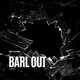 Barl Out Single