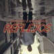 Reflejos Single