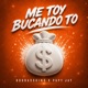 Me Toy Bucando To feat Papy Jay Single