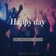 Happy Day feat Acm Skyler Single