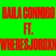 BAILA CONMIGO feat Wheresjordxn Single