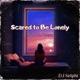 Scared to Be Lonely Bachata Version Single