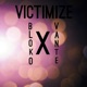 Victimize feat Vante Single