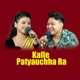 Kalle Patyauchha ra feat Asmita Dallakoti
