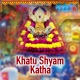 Khatu Shyam Katha