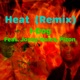 Heat feat Josey Wales Pizon Kojo D Ashanti Remix Remix Single