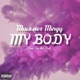 My Body Single feat Tae the Don Single