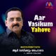 Aar Vasikum Yahove feat Binoy Chacko Single