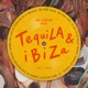 Tequila Ibiza Single