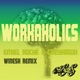 Workaholics Winesk Remix Single