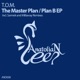 The Master Plan Plan B EP