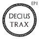 Decius Trax EP I feat Decius Trashmouth Records