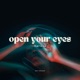Open Your Eyes feat Ella Vocalfy LLC Single