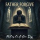 Father Forgive feat Cay Co Gov Dog Single