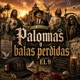 PALOMAS Y BALAS PERDIDAS Single
