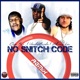 NO SNITCH CODE remix feat UNCLE MURDA ALBANY LOU Single