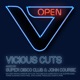 Vicious Cuts Open Mixed by Super Disco Club John Course