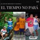 El Tiempo No Para feat MASTER D Single