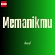 Memanikmu Single