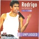 Rodrigo Su historia Vol II Unplugged