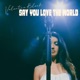 Say You Love The World Single