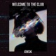 WELCOME TO THE CLUB Single