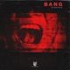 Bang Single